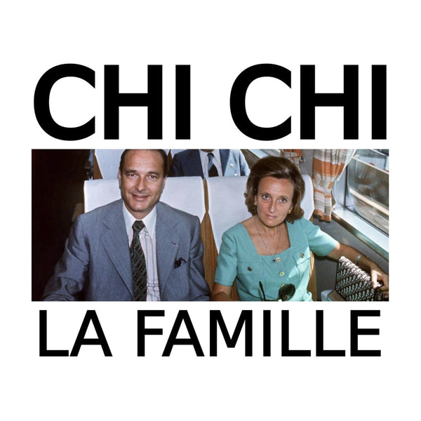 Chichi la famille Chirac