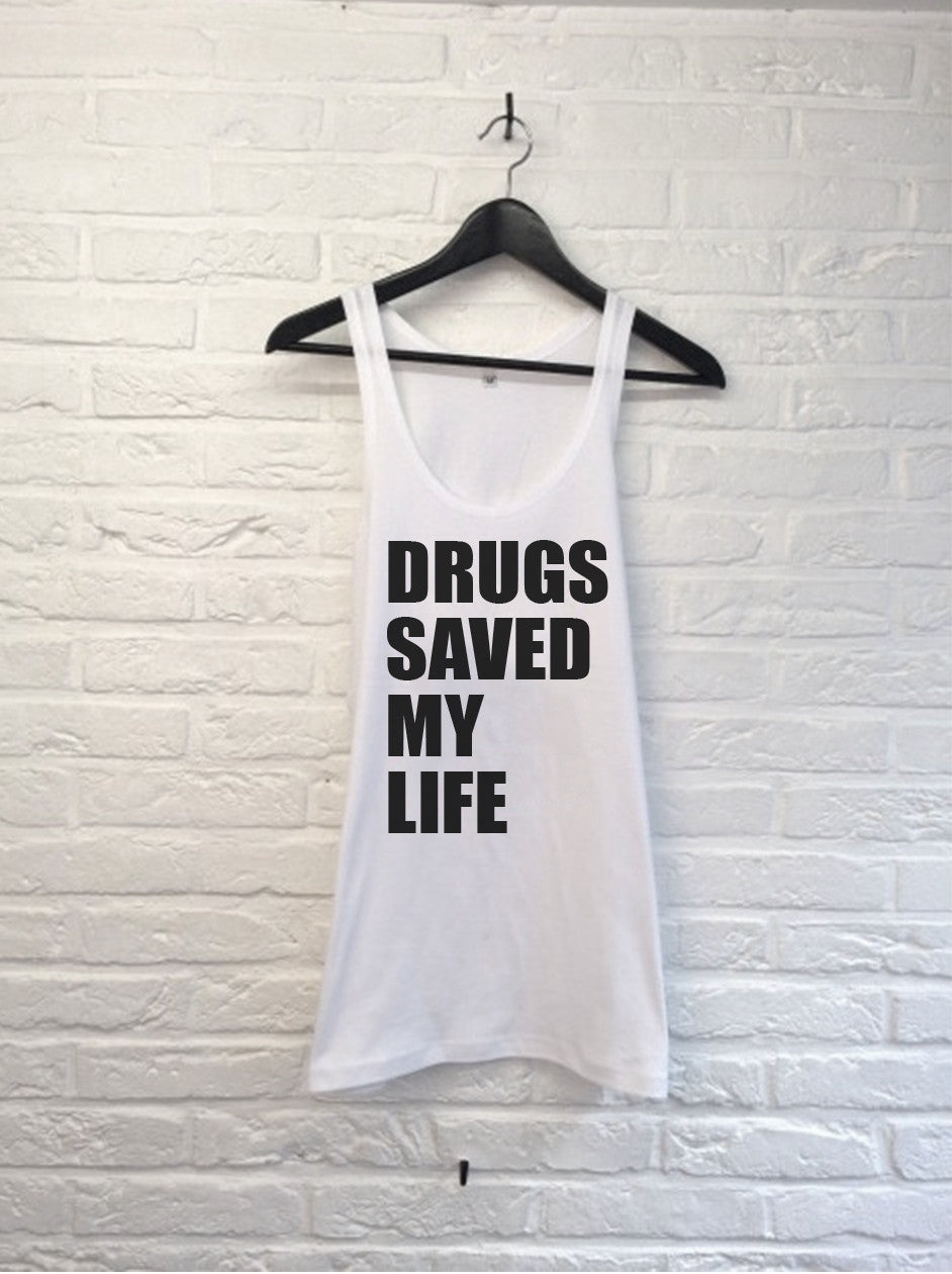 Drugs saved my life - Débardeur-T shirt-Atelier Amelot