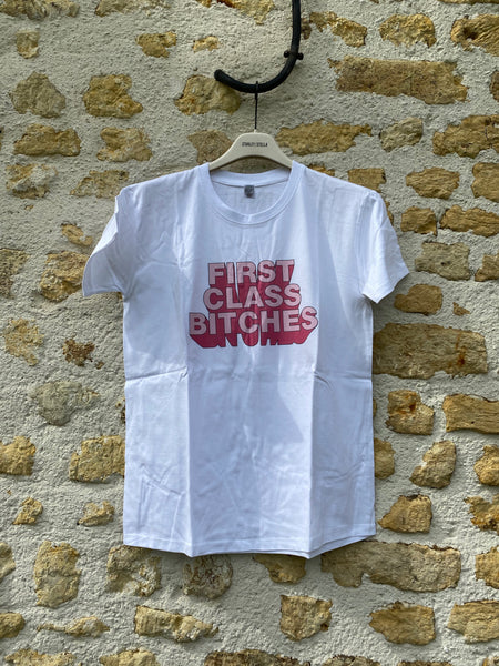 T shirt first class bitches
