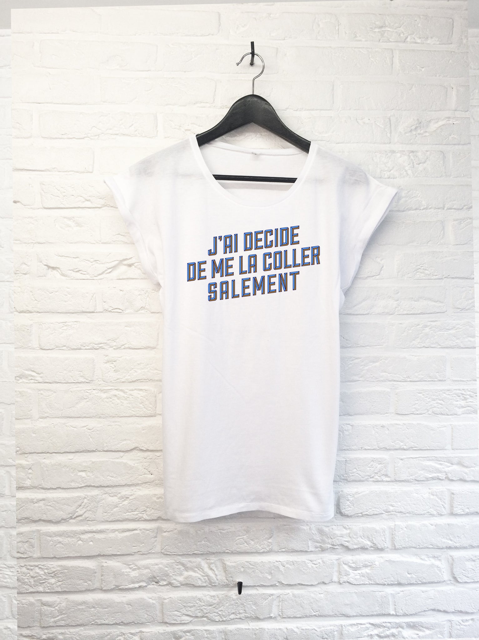 J'ai décidé de me la coller salement - Femme-T shirt-Atelier Amelot
