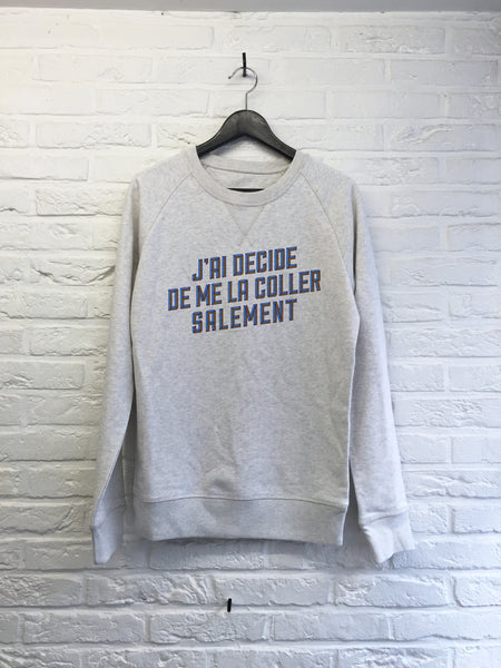 J'ai décidé de me la coller salement - Sweat Deluxe-Sweat shirts-Atelier Amelot