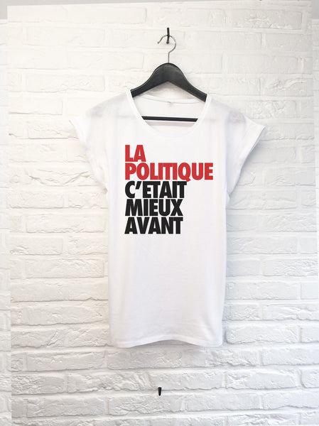La politique c'était mieux avant - Femme-T shirt-Atelier Amelot