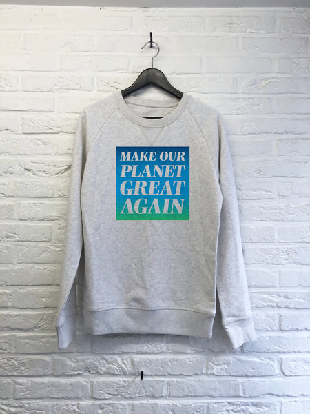 Make our planet great again - Sweat Deluxe-Sweat shirts-Atelier Amelot