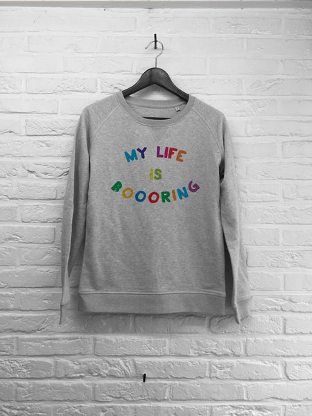 My life is boring - Sweat - Femme-Sweat shirts-Atelier Amelot
