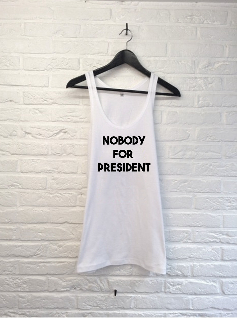 Nobody for president - Débardeur-T shirt-Atelier Amelot