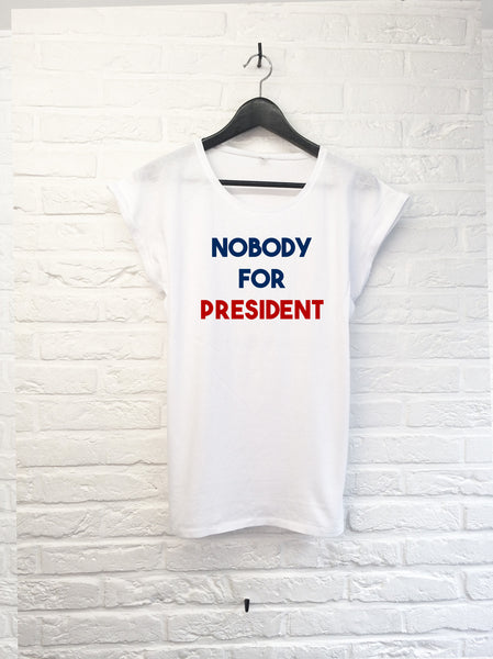 Nobody for president - Femme-T shirt-Atelier Amelot