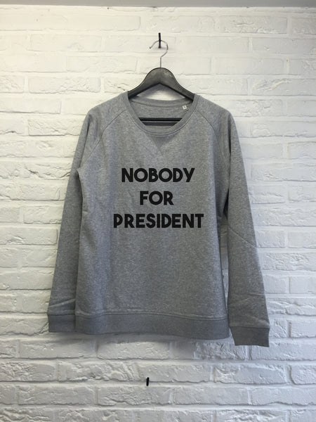 Nobody for president - Sweat - Femme-Sweat shirts-Atelier Amelot