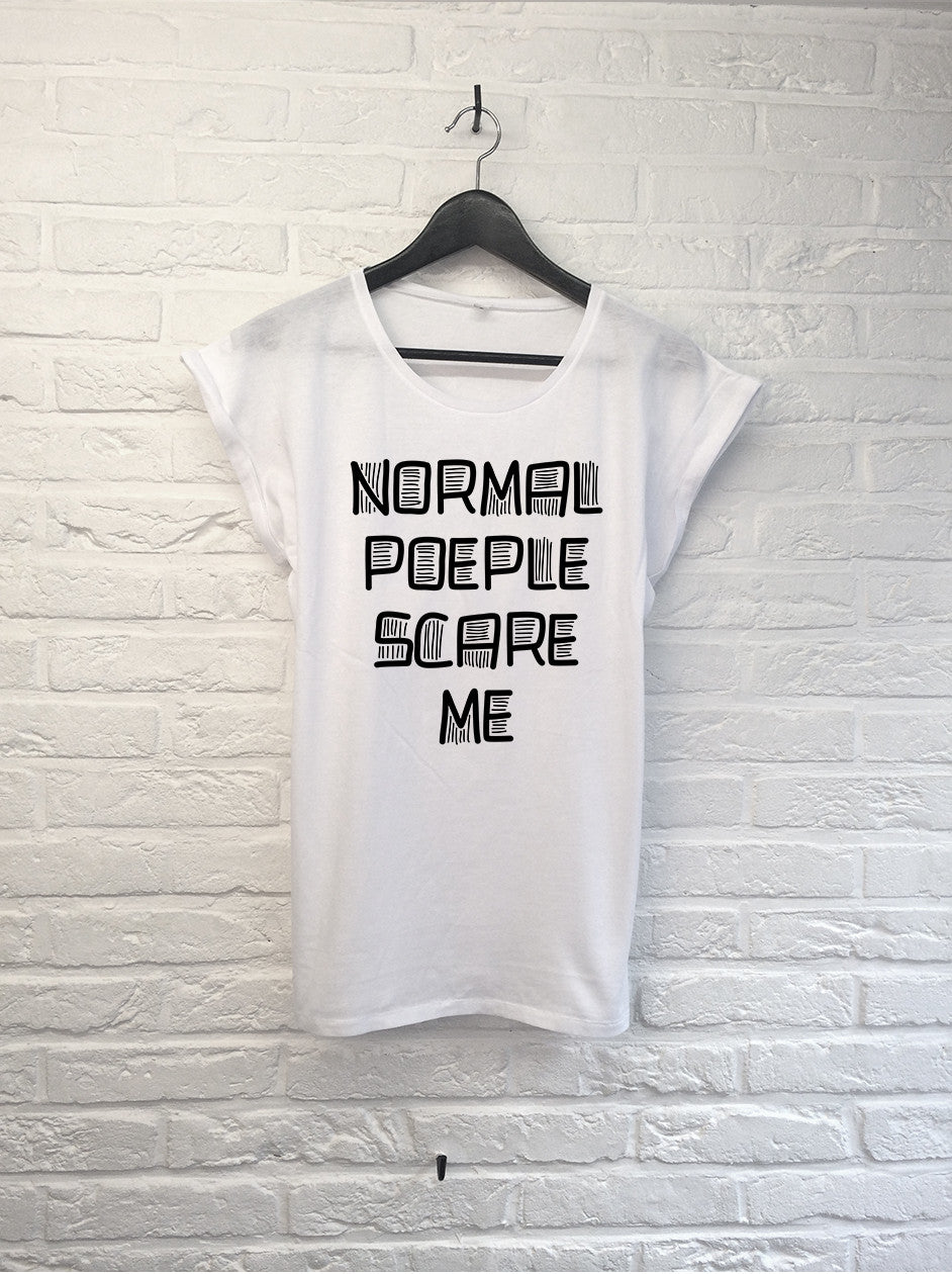 Normal people scare me - Femme-T shirt-Atelier Amelot