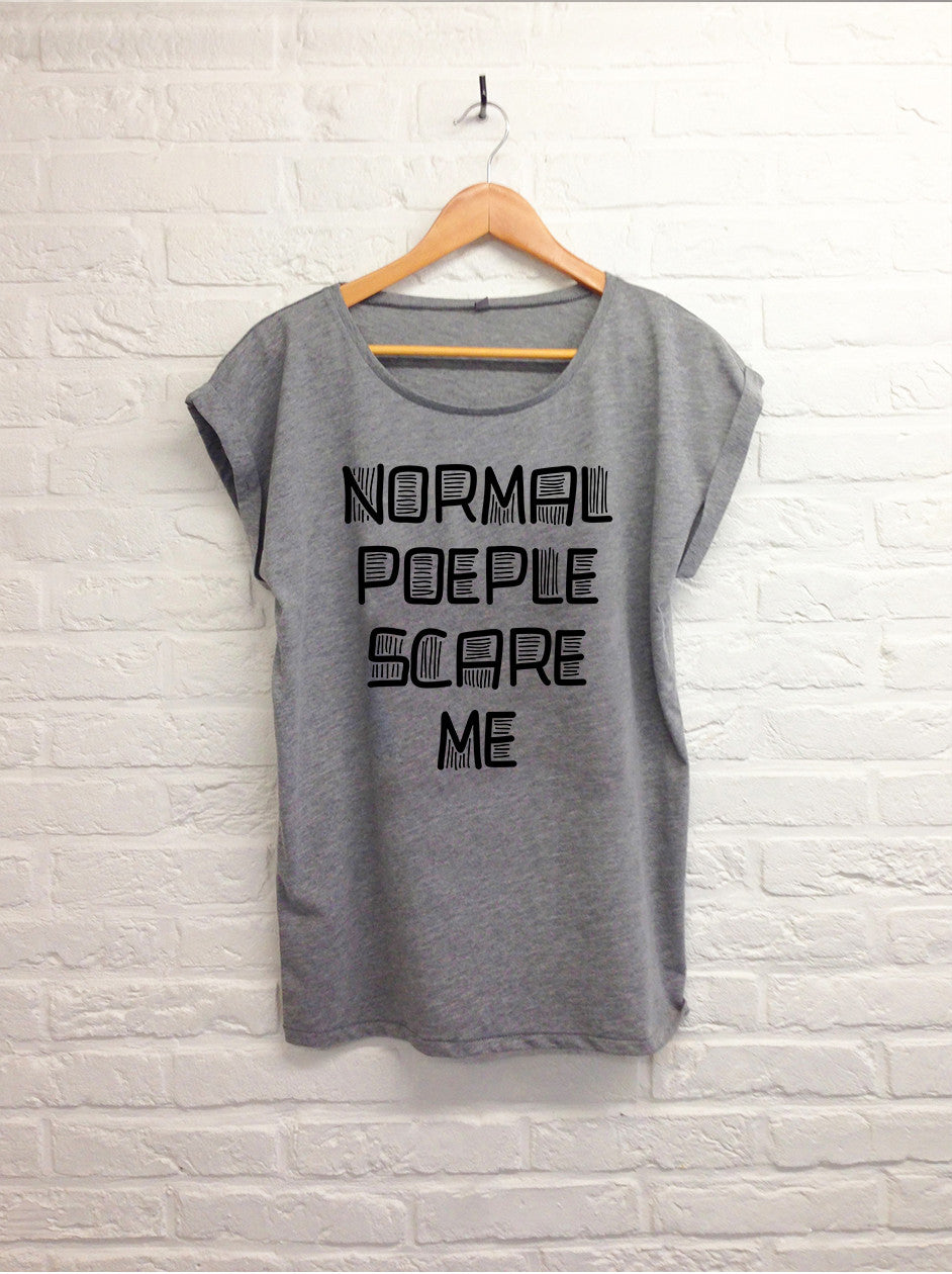 Normal people scare me - Femme gris-T shirt-Atelier Amelot