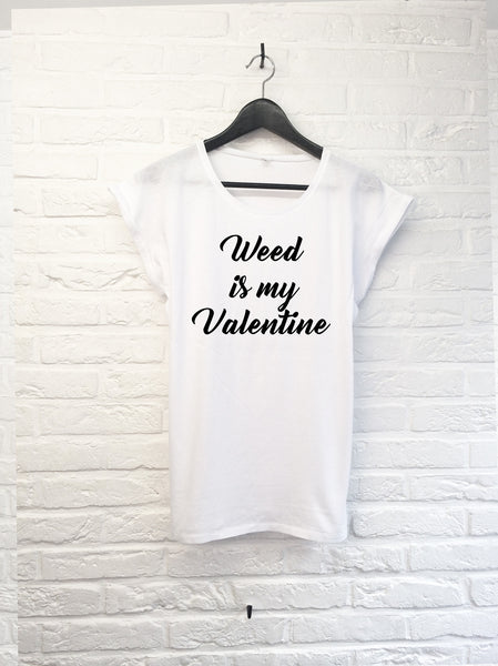 Weed is my Valentine - Femme-T shirt-Atelier Amelot