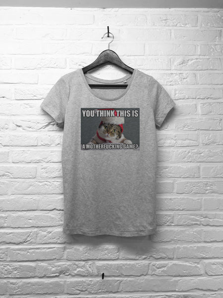 You think this is a motherfucking game - Femme - Gris-T shirt-Atelier Amelot