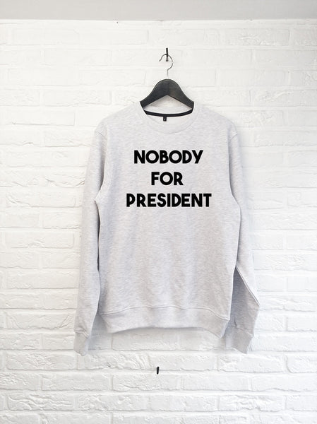 Nobody for President - Sweat-Sweat shirts-Atelier Amelot