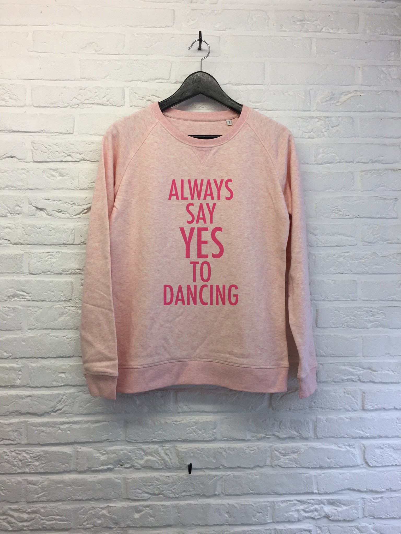 Always say yes to dancing - Sweat - Femme-Sweat shirts-Atelier Amelot
