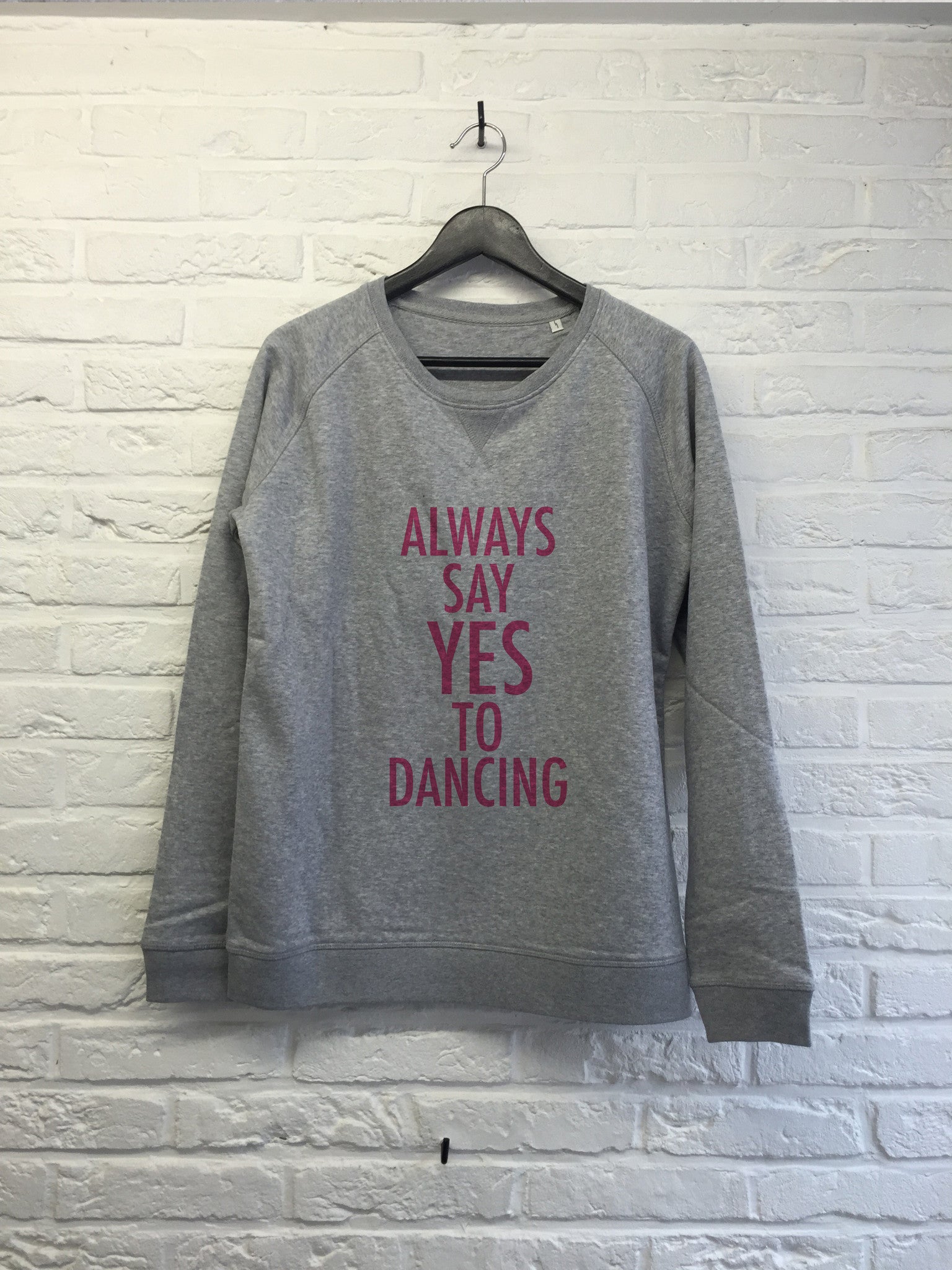 Always say yes to dancing - Sweat - Femme-Sweat shirts-Atelier Amelot